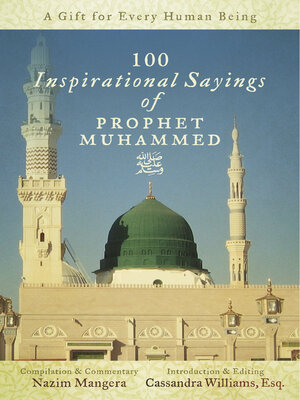 cover image of 100 Inspirational Sayings of Prophet Muhammed: a Gift For Every Human Being